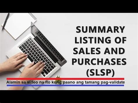 How to Validate Summary List of Sales and Purchases .
